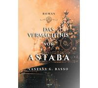 Das Vermächtnis von Astaba: 1
