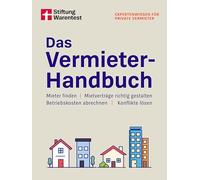 Das Vermieter-Handbuch: Mieter finden, Mietverträge richtig gestalten, Betriebskosten abrechnen, Konflikte lösen | Expertenwissen für private Vermieter