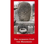 Das vermutete Grab von Masamune: Ein Essay über Japans berühmtesten Schwertschmied