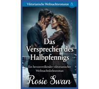 Das Versprechen des Halbpfennigs: Viktorianische Weihnachtsromanze