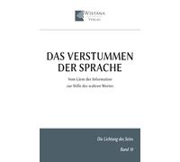 Das Verstummen der Sprache: Vom Lärm der Information zur Stille des wahren Wortes