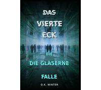 Das Vierte Eck: Die gläserne Falle: 2