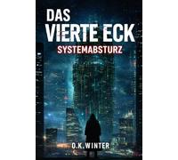 Das Vierte Eck: Systemabsturz: 3