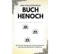 Das vollständige Buch Henoch: Mit 1 Henoch (äthiopisch), 2 Henoch (slawisch) und 3 Henoch (hebräisch) in Großdruck
