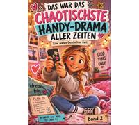 Das war das chaotischste Handy aller Zeiten: Eine wahre Geschichte. Fast. (Nele - Band 2: Lustiges Kinderbuch ab 10 Jahren für Mädchen über ... Familie und den ganz normalen Alltagswahnsinn