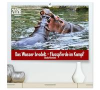 Das Wasser brodelt - Flusspferde im Kampf (hochwertiger Premium Wandkalender 2026 DIN A2 quer), Kunstdruck in Hochglanz: Eines der gefährlichsten Tiere der Welt im Kampf