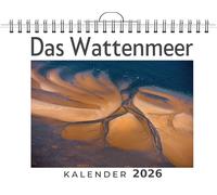 Das Wattenmeer: (Wandkalender 2026, Kalender DIN A4 quer, Monatskalender im Querformat mit Kalendarium, das perfekte Geschenk)