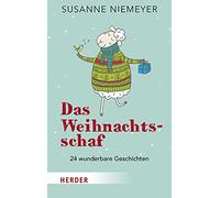 Das Weihnachtsschaf: 24 wunderbare Geschichten