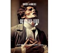 Das Werther-Fieber: ... und wie es eine ganze Familie erfasst