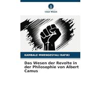 Das Wesen der Revolte in der Philosophie von Albert Camus