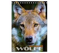 Das Wesen der Wölfe (Tischkalender 2026 DIN A5 hoch), CALVENDO Monatskalender: Faszinierende Bilder aus dem Lebensraum des Wolfes