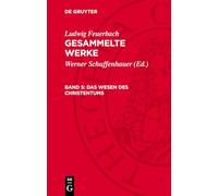 Gesammelte Werke, Band 5, Das Wesen des Christentums