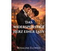 Das widerspenstige Herz einer Lady