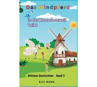 Das Windpferd: In der Menschenwelt - Teil 2