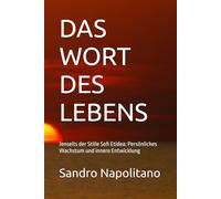 DAS WORT DES LEBENS: Jenseits der Stille Sofi Etidea: Persönliches Wachstum und innere Entwicklung