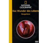 Das Wunder des Lebens - Säugetiere - National Geographic