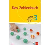 Das Zahlenbuch 3. Ausgabe Bayern: Schulbuch Klasse 3 (Das Zahlenbuch (Tascabile)