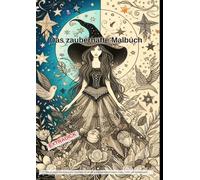 Das zauberhafte Malbuch - EXTRADICK: Über 90 Magische Motive zum Ausmalen für Kinder und Erwachsene: Hexen, Feen, Trolle und Zauberwesen