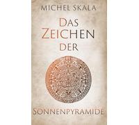 Das Zeichen der Sonnenpyramide