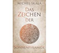 Das Zeichen der Sonnenpyramide