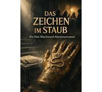 Das Zeichen im Staub: Ein illustrierter Dan-Blackwood-Abenteuerroman