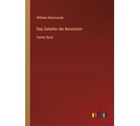 Das Zeitalter der Revolution: Vierter Band