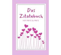 Das Zitatebuch von Herz zu Herz