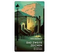 Das zweite Zeichen: Der zweite Fall für John Rebus
