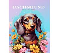 Daschund Coloring Book: Adorable Dachshund Coloring Pages for Kids and Dog Lovers | Fun and Relaxing Activity Book