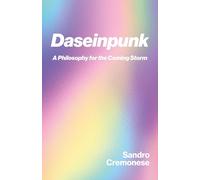 Daseinpunk: A Philosophy for the Coming Storm