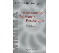Daseinsanalyse psichiatria psicoterapia - Binswanger Ludwig