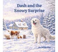 Dash and the Snowy Surprise