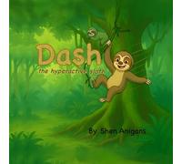 Dash: the hyperactive sloth