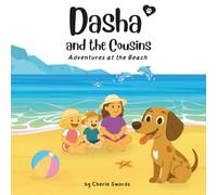 Dasha and the Cousins: Adventures at the Beach