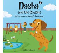 Dasha and the Cousins: Adventures in Nanny's Backyard