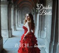 Dasha Beets - Bach - Because