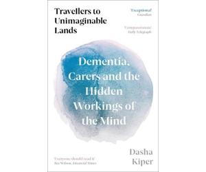 Dasha Kiper Travellers to Unimaginable Lands (Tascabile)