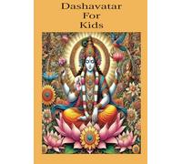 Dashavatar For Kids: Dashavatar Chronicles: Ten Epic Adventures to Inspire Young Hearts