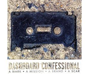 Dashboard Confessional - A Mark,a Mission,a Brand,a