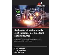 Dashboard di gestione della configurazione per i moderni sistemi DevOps: Progettazione e implementazione di una piattaforma di governance scalabile basata sul web