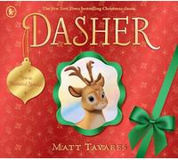 Dasher (Animated Special Cover Edition): How a Brave Little Doe Changed Christmas Forever: 2