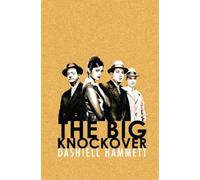 Dashiell Hammett The Big Knockover (Tascabile)