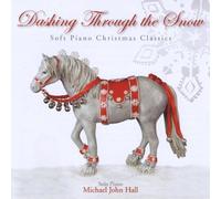 Dashing Through the Snow by Michael John Hall (2009-09-25)
