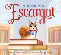 Dashka Slater A Book for Escargot (Copertina rigida) Escargot