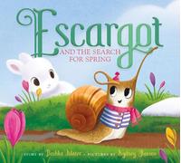 Dashka Slater Escargot and the Search for Spring (Copertina rigida)