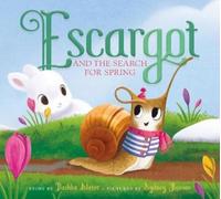 Dashka Slater Escargot and the Search for Spring (Libro di cartone) Escargot