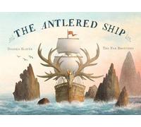Dashka Slater The Antlered Ship (Copertina rigida)