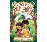 Dashka Slater The Book of Fatal Errors (Tascabile) Feylawn Chronicles