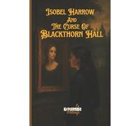 Dasnir Writings Isobel Harrow And The Curse of Blackthorn Hall (Tascabile)