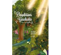 Dasphirians Geschichte: oder: Die Kinder von Licht und Dunkelheit - ein Fantasyroman